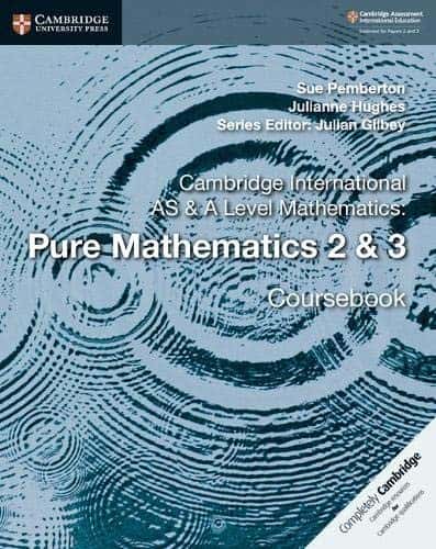 PURE MATHEMATICS 2 AND 3 COURSE BOOK - CAMBR AS AL