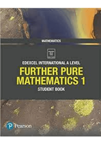 FURTHER PURE MATHEMATICS 1 - STUDENT BOOK